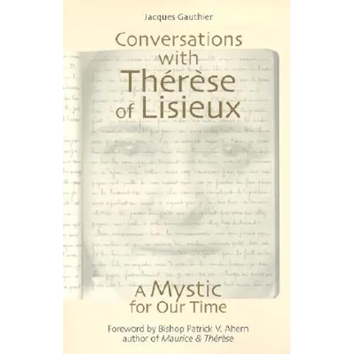 Conversations with Therese of Lisieux: A Mystic of Our Time