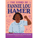 The Story of Fannie Lou Hamer: An Inspiring Biography for Young Readers