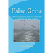 False Grits: The Strange Case of George C. Murfrey the Third