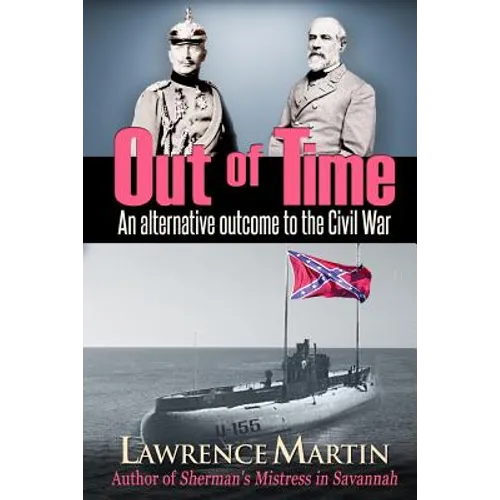 Out of Time: An alternative outcome to the Civil War
