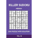 Killer Sudoku Medium 200 Puzzle WIth Solution Vol 10: Advanced Puzzle Sumdoku Book,9x9, 2 puzzles per page