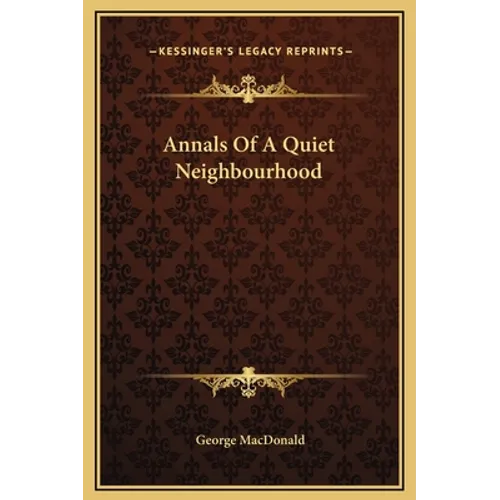 Annals Of A Quiet Neighbourhood