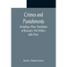Crimes and Punishments; Including a New Translation of Beccaria's 'Dei Delitti e delle Pene'