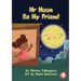 Mr Moon Be My Friend