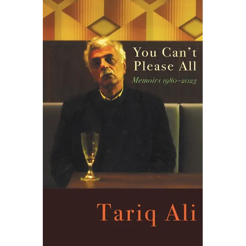 You Can't Please All: Memoirs 1980-2024