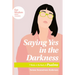 Saying Yes in the Darkness: 7 Weeks in the Book of Psalms