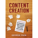 Content Creation: An Entrepreneur's Guide to Creating Quick Efficient Content that hooks and sells