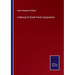 A Manual of Greek Prose Composition