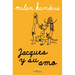 Jacques Y Su Amo (Obra de Teatro) / Jacques and His Master (a Play)