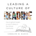 Leading a Culture of Reading: How to Ignite and Sustain a Love of Literacy in Your School Community (the How-To Guide for Building a Celebratory Cultu