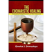 The Eucharistic Healing: Exploring the Healing Potentials in the Holy Communion