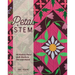 Petal and Stem: 40 Modern Floral Quilt Blocks to Mix-And-Match