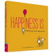 Happiness Is . . .: 500 Things to Be Happy about
