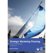 Strategic Marketing Planning: A Step-By-Step Approach