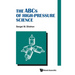 The ABCs of High-Pressure Science