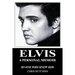 Elvis A Personal Memoir