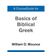 A Basics of Biblical Greek Grammar