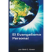 El Evangelismo Personal: Un Estudio Breve del Evangelismo Personal