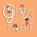 Girls Can Do That: Thinking outside gender stereotypes