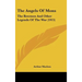 The Angels of Mons: The Bowmen and Other Legends of the War (1915)
