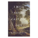 I Will Never Cast You Out (25-Pack)