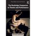 The Routledge Companion to Theatre and Performance