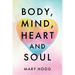 Body, Mind, Heart and Soul