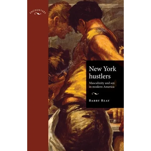 New York Hustlers PB: Masculinity and Sex in Modern America
