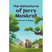 The Adventures Of Jerry Muskrat