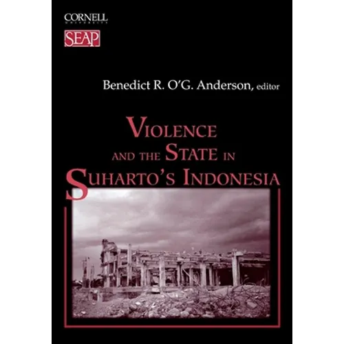 Violence and the State in Suharto's Indonesia