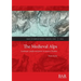 The Medieval Alps: Landscape, people and power in eastern Trentino