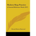 Modern Shop Practice: A General Reference Work (1917)