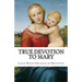 True Devotion to Mary