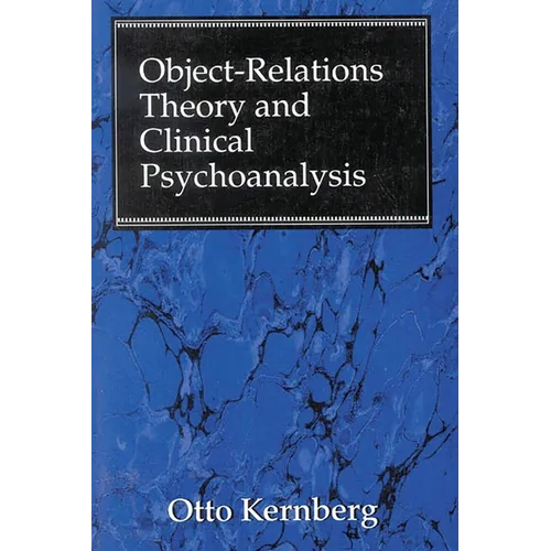Object Relations Theory and Clinical Psychoanalysis