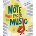 The Note Who Faced the Music