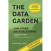 The Data Garden And Other Data Allegories: 6 Lessons in Effective Data Management