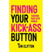 Finding Your Kick-Ass Button: Turning Pain Into Power
