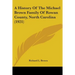 A History Of The Michael Brown Family Of Rowan County, North Carolina (1921)