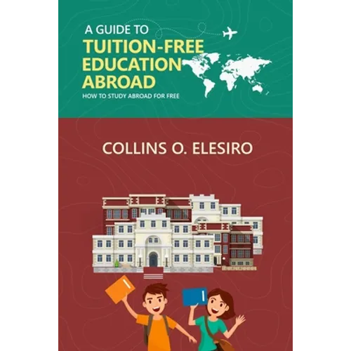 A Guide to Tuition Free Education Abroad: How to Study Abroad for Free