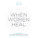 When Women Heal