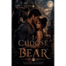 I Choose the Bear