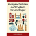 Kurzgeschichten auf Englisch für Anfänger