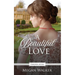 A Beautiful Love: A Regency Fairy Tale Retelling