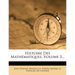 Histoire Des Mathématiques, Volume 3...