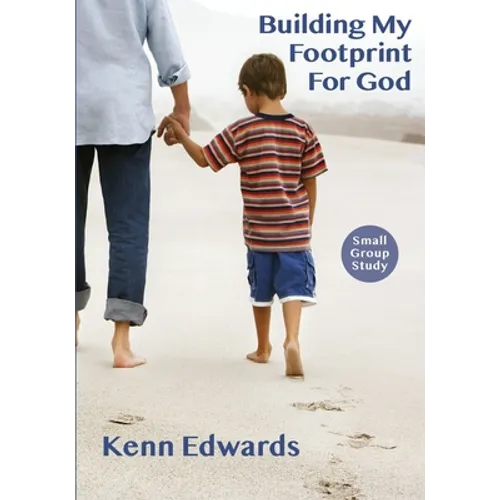 Building My Footprint for God: Small Group Study Guide