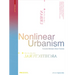 Nonlinear Urbanism: Towards Multiple Urban Futures