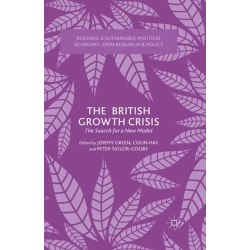 The British Growth Crisis: The Search for a New Model