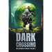 Dark Crossing