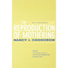 The Reproduction of Mothering: Psychoanalysis and the Sociology of Gender, Updated Edition
