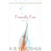 Friendly Fire: A Duet